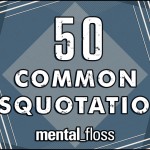 50 Common Misquotations