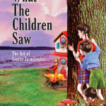 What the Children Saw, A Book of Collage Art by Louise Jarmilowicz