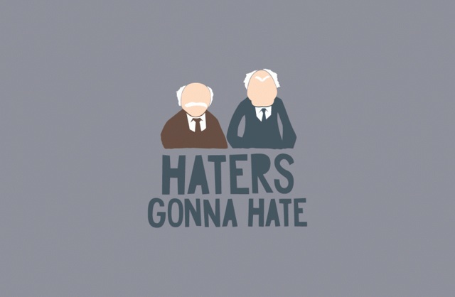 [Image: haters-gonna-hate-20101013-120823.jpg]