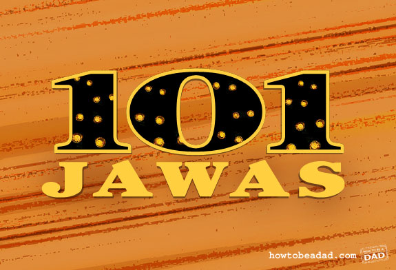 101 Jawas by HowToBeADad.com