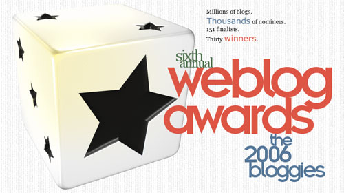 Sixth Annual Weblog Awards (2006 Bloggies)
