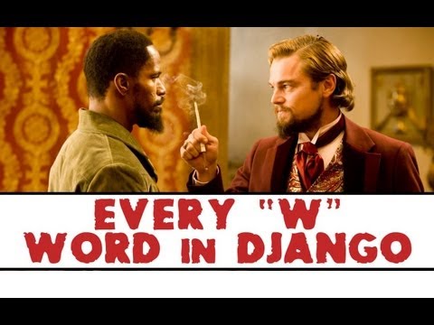 Supercut of Every W Word Spoken in Django Unchained 