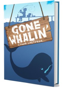 Gone Whalin' by Conor Lastowka