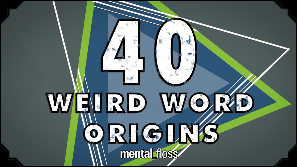 weird-origins-of-40-english-words