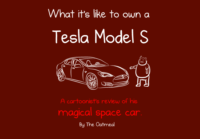 What It's Like to Own a Tesla Model S by The Oatmeal
