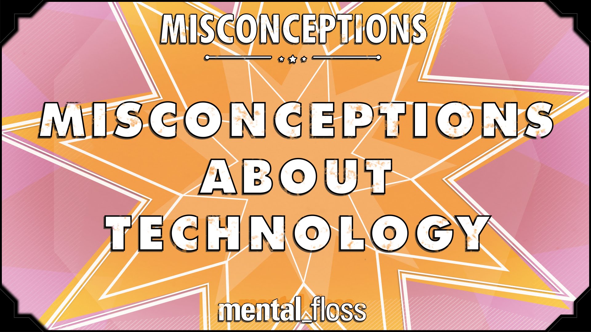 Mental Floss Clears Up A Series Of Common Misconceptions About Technology