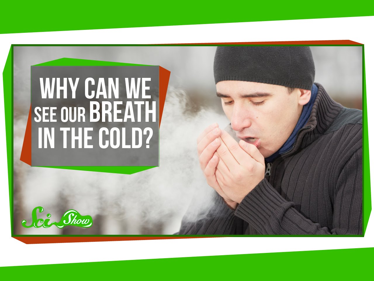 Why do we Shake in the Cold?. You can see your Breath.