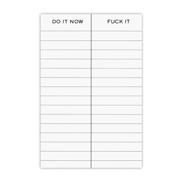 Do it now/Fuck it Notepad