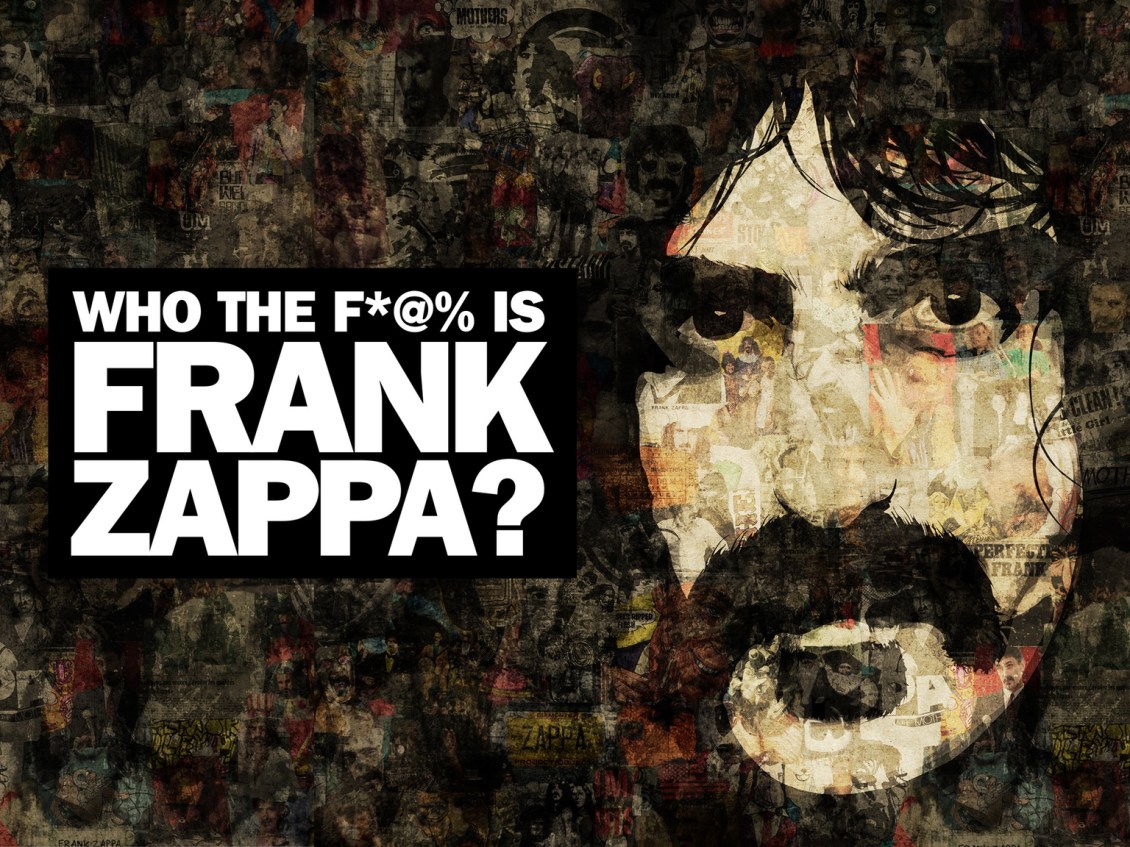 Who the F is Frank Zappa