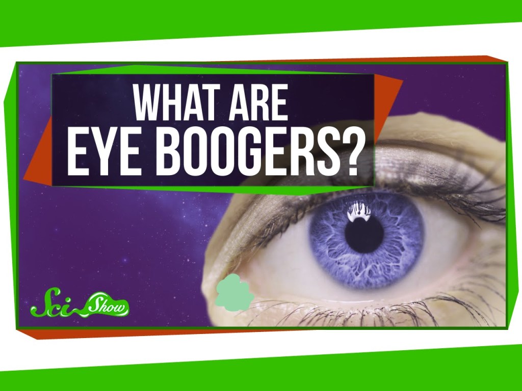 What Does It Mean When You Have Eye Boogers