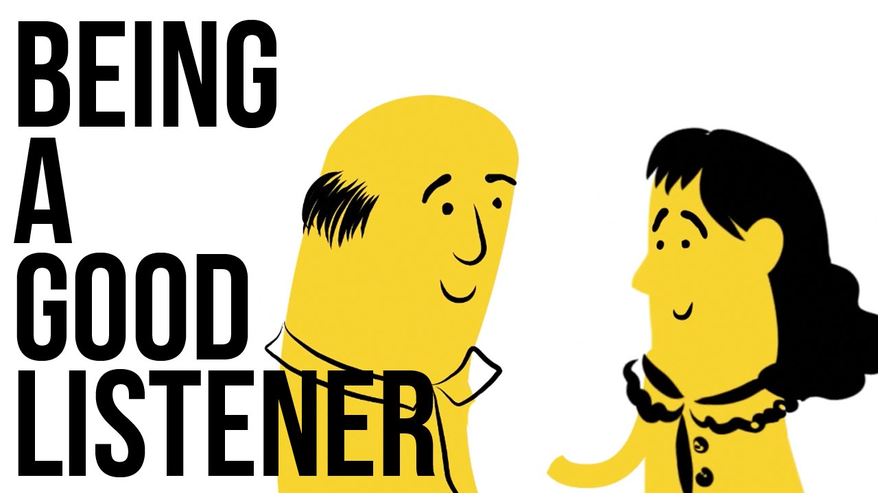 Be better at listening. Be a good listener. How to be a good listener. Good Listening. Listening is important.