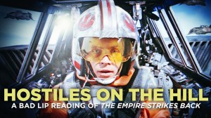 Hostiles on the Hill, An Extended Lyric Video for Bad Lip Reading's Empire Strikes Back Parody