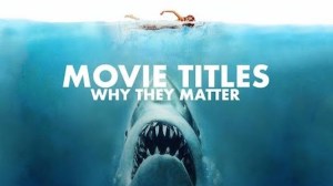 Movie Titles Why They Matter