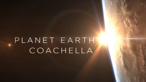 Planet Earth Coachella