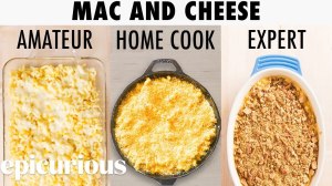 Mac and Cheese Three Levels of Expertise