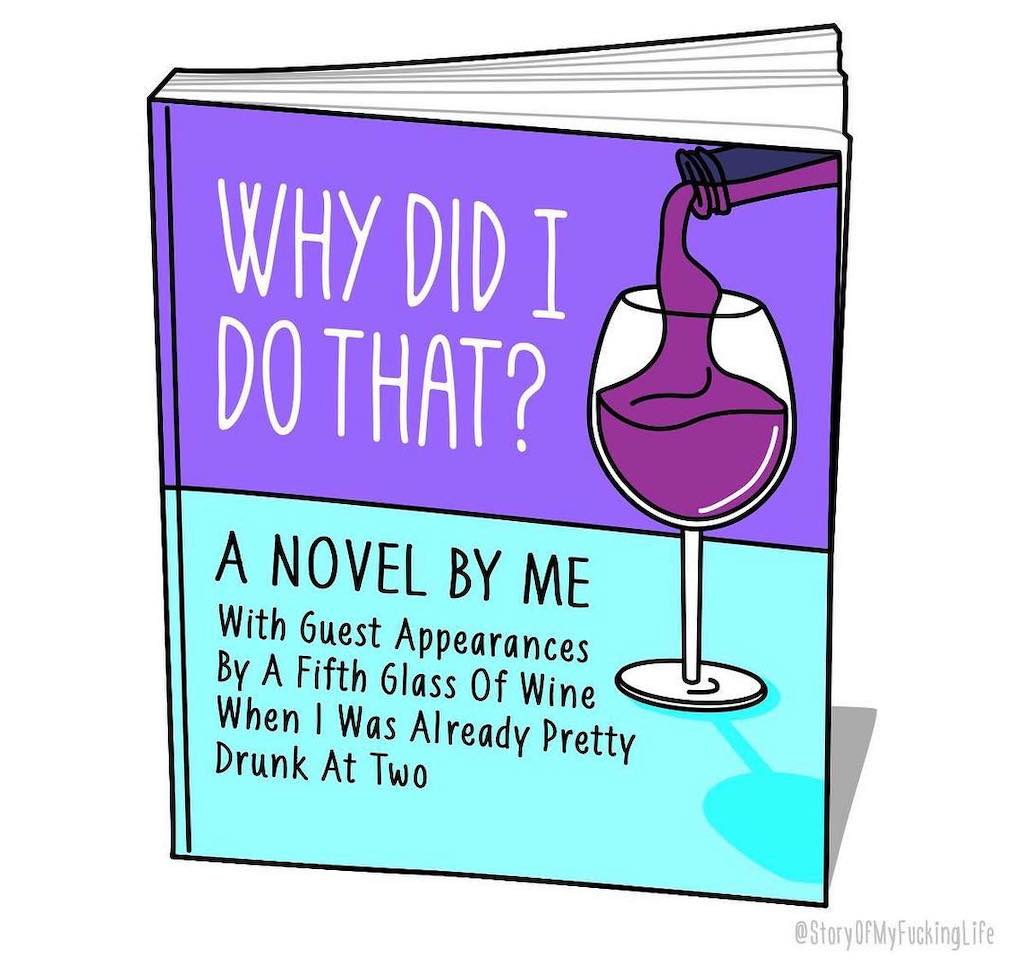 Why Did I Do That A Novel By Me Story of My Fucking Life
