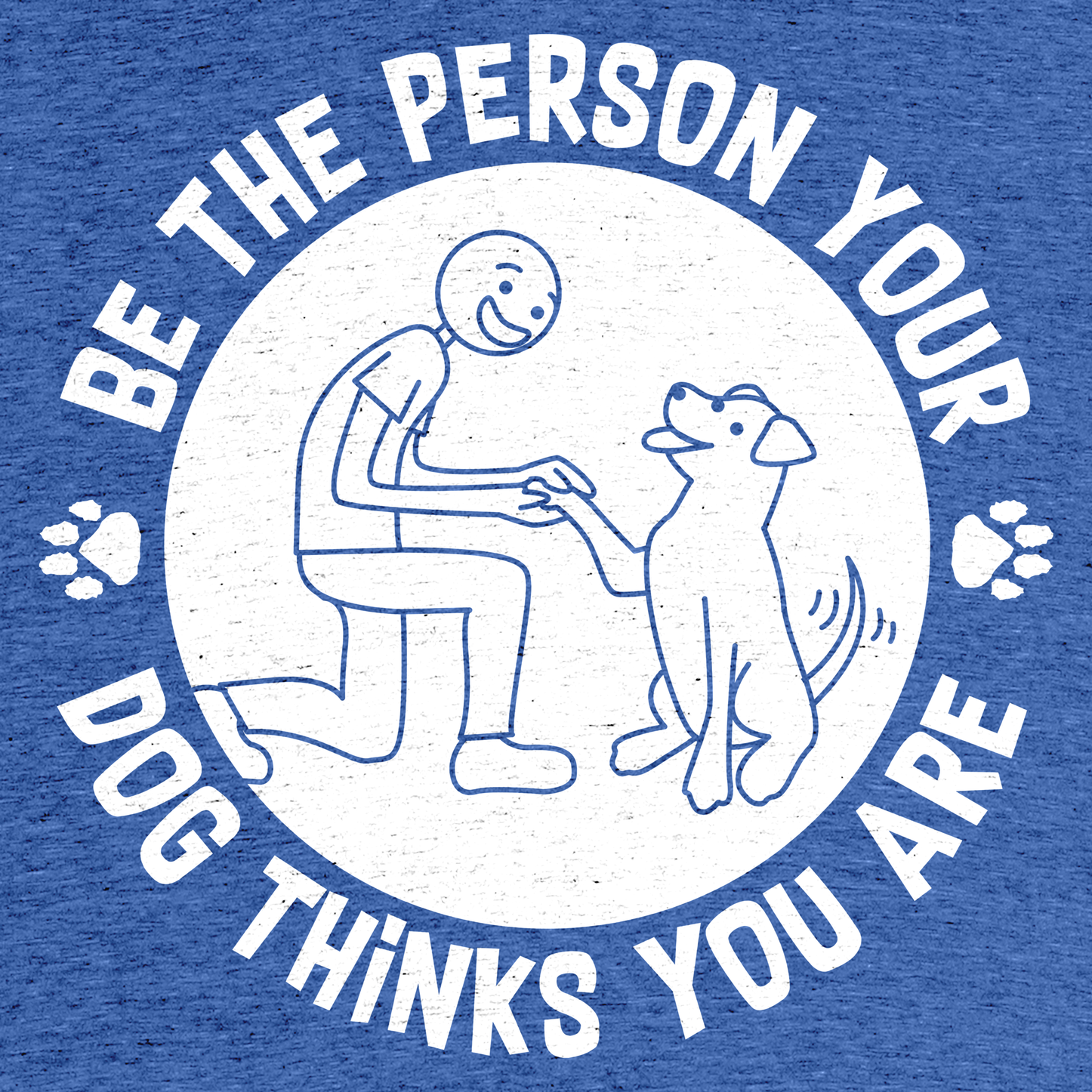 Be-The-Person-Your-Dog-Thinks-You-Are-Lo