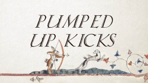 Pumped Up Kicks Medieval