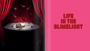 Life in the Slimelight