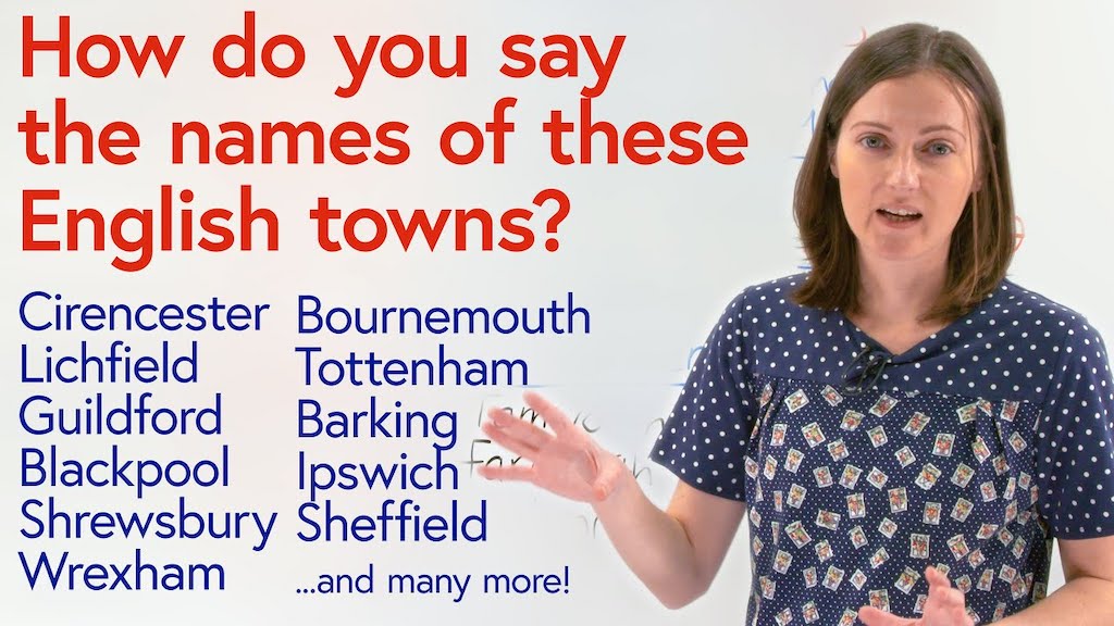 Properly Pronounce English Towns and Cities