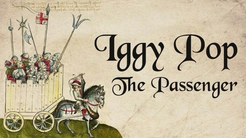 Iggy Pop The Passenger Medieval Style Cover