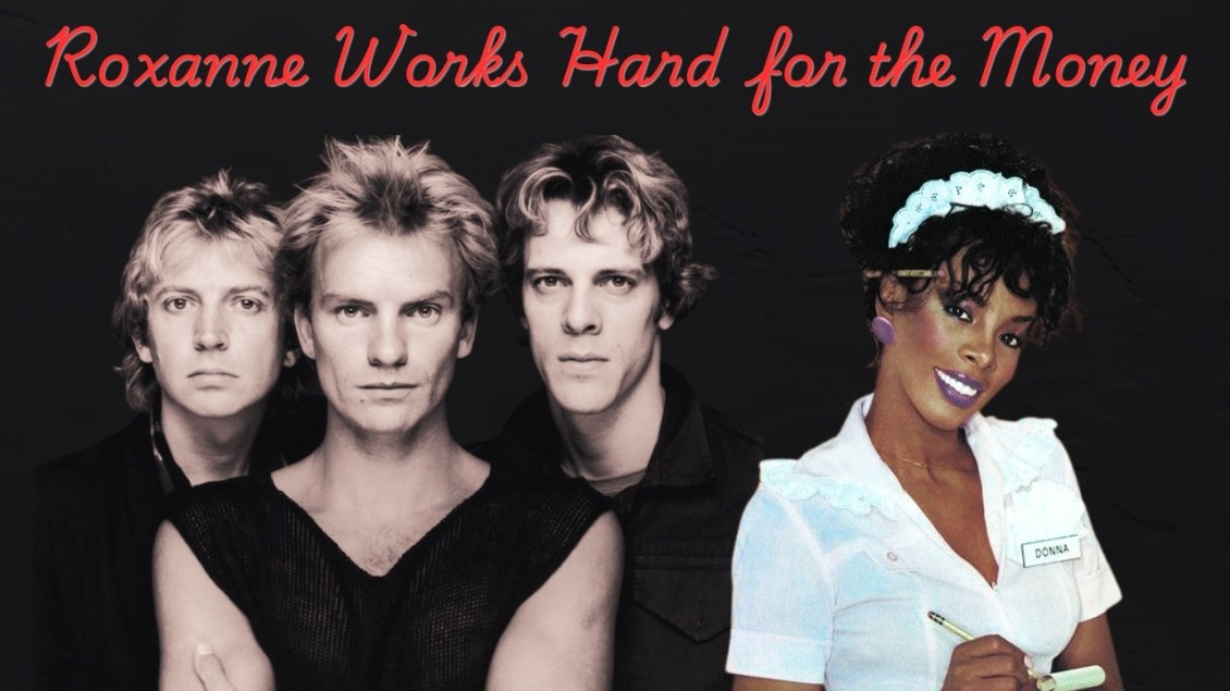 A Seductive Mashup of ‘Roxanne’ by The Police and Donna Summer’s ‘She Works Hard For the Money’