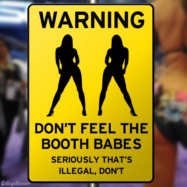 Booth Babes Warning Sign