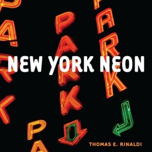 New York Neon by Thomas Rinaldi