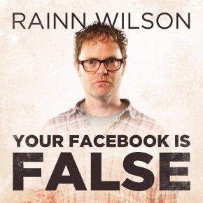 Your Facebook is False (with Rainn Wilson) from CollegeHumor