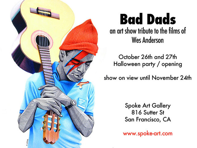 Bad Dads, An Art Show Tribute To Wes Anderson Films at Spoke Art