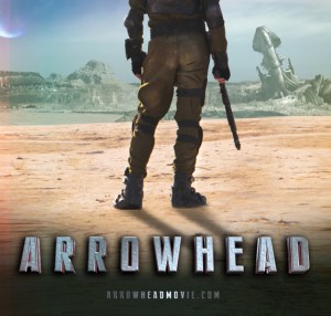 Arrowhead: An Independent Science Fiction Film