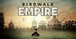 Birdwalk Empire