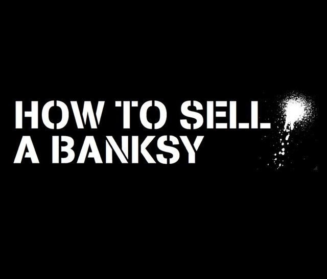 How to Sell a Banksy