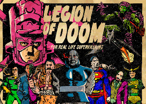 The Legion of Real Life Supervillains by Butcher Billy