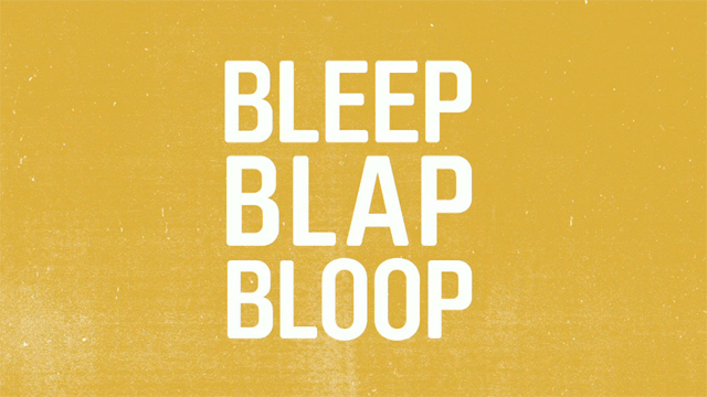 Bleep Blap Bloop by Paul Constantakis