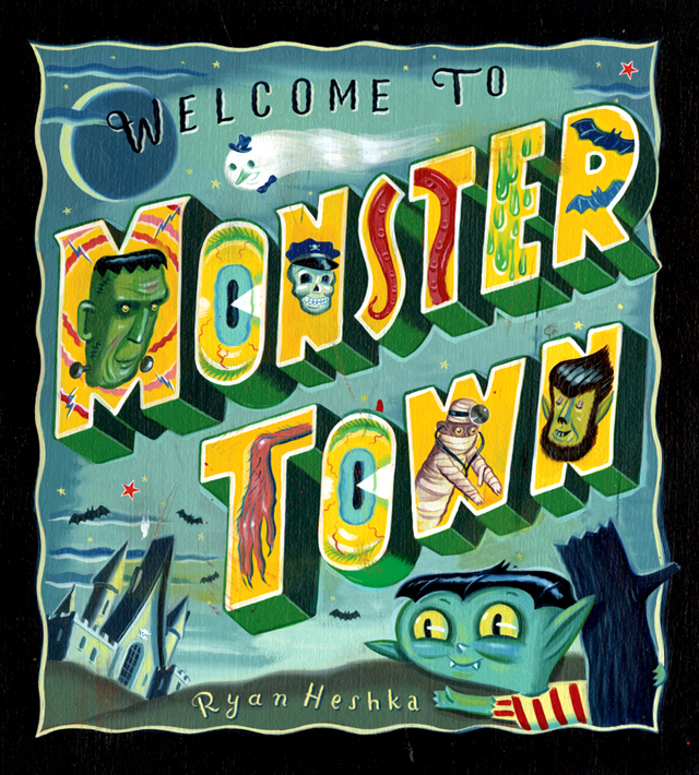 Welcome To Monster Town by Ryan Heshka