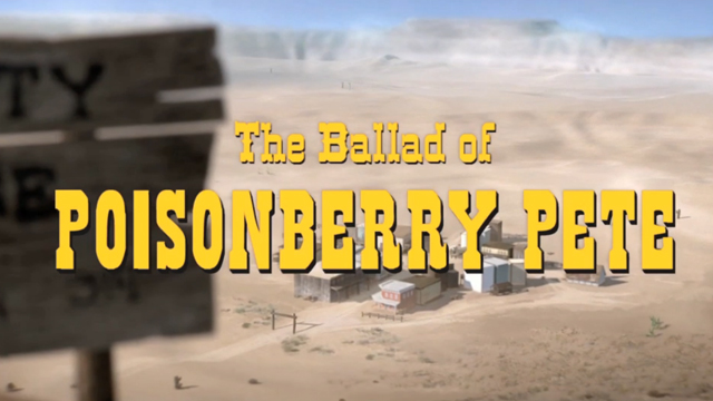 The Ballad of Poisonberry Pete