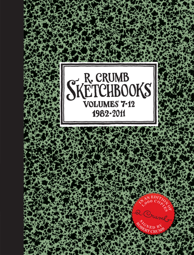 Robert Crumb: The Sketchbooks: 1981 - 2012