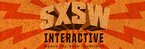 SXSW Interactive 2008