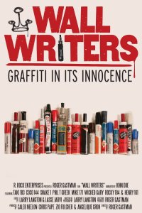 Wall Writers, Graffiti In Its Innocence by Roger Gastman